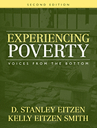 Experiencing Poverty: Voices from the Bottom - Eitzen, D Stanley, and Smith, Kelly Eitzen