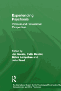 Experiencing Psychosis: Personal and Professional Perspectives