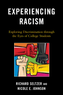 Experiencing Racism: Exploring Discrimination Through the Eyes of College Students