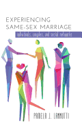 Experiencing Same-Sex Marriage: Individuals, Couples, and Social Networks