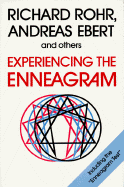 Experiencing the Enneagram - Rohr, Richard, Father, Ofm, and Ebert, Andreas, Dr.