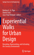 Experiential Walks for Urban Design: Revealing, Representing, and Activating the Sensory Environment