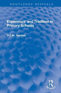 Experiment and Tradition in Primary Schools