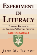 Experiment in Literacy: Distance Education on Colombia's Eastern Frontier