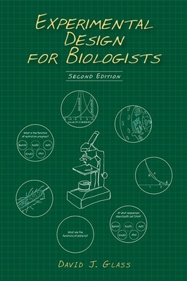 Experimental Design for Biologists, Second Edition - Glass, David J