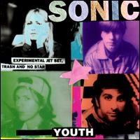 Experimental Jet Set, Trash and No Star - Sonic Youth