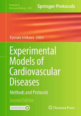 Experimental Models of Cardiovascular Diseases: Methods and Protocols - Ishikawa, Kiyotake (Editor)
