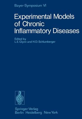 Experimental Models of Chronic Inflammatory Diseases - Glynn, L E (Editor), and Schlumberger, H D (Editor)