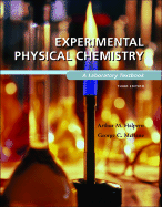 Experimental Physical Chemistry: A Laboratory Textbook