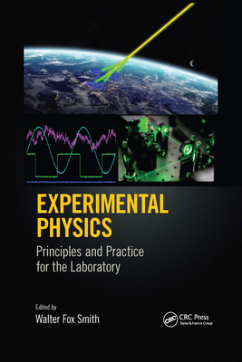 Experimental Physics: Principles and Practice for the Laboratory - Smith, Walter Fox (Editor)