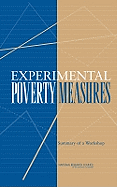 Experimental Poverty Measures: Summary of a Workshop