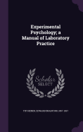 Experimental Psychology; a Manual of Laboratory Practice