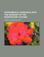 Experimental Research Into the Surgery of the Respiratory System