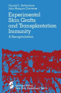 Experimental Skin Grafts and Transplantation Immunity: A Recapitulation