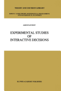 Experimental Studies of Interactive Decisions