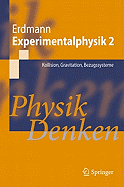 Experimentalphysik 2: Kollision, Gravitation, Bezugssysteme: Physik Denken