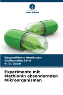 Experimente mit Methionin absondernden Mikroorganismen