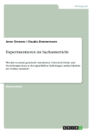 Experimentieren im Sachunterricht: Werden in einem genetisch orientierten Unterricht Denk- und Verstehensprozesse in den sprachlichen ?u?erungen und im Handeln der Sch?ler deutlich?