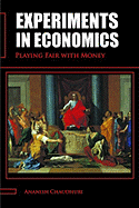 Experiments in Economics: Playing Fair with Money
