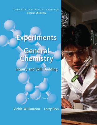 Experiments in General Chemistry: Inquiry and Skill Building: Cengage Chemistry Laboratory Series - Williamson, Vickie, and Peck, Larry