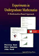 Experiments in Undergraduate Mathematics: A Mathematica-Based Approach