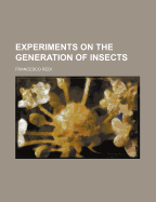 Experiments on the Generation of Insects