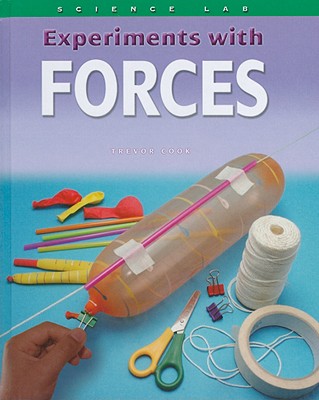 Experiments with Forces - Cook, Trevor