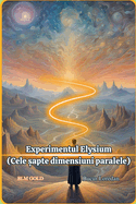 Experimentul Elysium(Cele  apte dimensiuni)