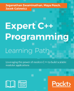 Expert C++ Programming: Leveraging the power of modern C++ to build scalable modular applications