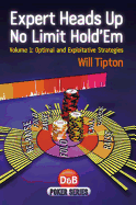 Expert Heads Up No Limit Hold'em: Optimal and Exploitative Strategies