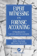 Expert Witnessing in Forensic Accounting: A Handbook for Lawyers and Accountants