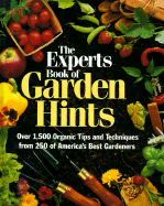Expert's Book of Garden Hints: Over 1, 500 Organic Tips and Techniques from 250 of America's Best Gardeners - Bradley, Fern Marshall (Editor)