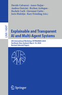 Explainable and Transparent AI and Multi-Agent Systems: 6th International Workshop, Extraamas 2024, Auckland, New Zealand, May 6-10, 2024, Revised Selected Papers