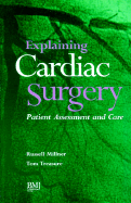 Explaining Cardiac Surgery - Treasure, Tom, and Millner, Russell