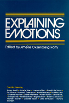 Explaining Emotions: Volume 5 - Rorty, Amlie Oksenberg (Editor)