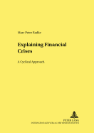 Explaining Financial Crises: A Cyclical Approach