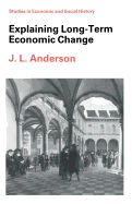 Explaining Long-Term Economic Change