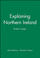 Explaining Northern Ireland: Broken Images