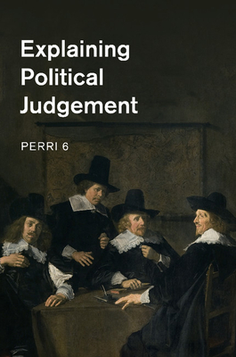 Explaining Political Judgement - 6, Perri