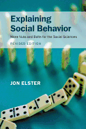 Explaining Social Behavior: More Nuts and Bolts for the Social Sciences