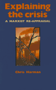 Explaining the Crisis: A Marxist Re-Appraisal
