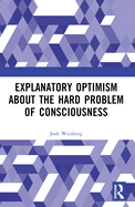 Explanatory Optimism about the Hard Problem of Consciousness