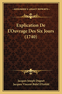 Explication de L'Ouvrage Des Six Jours (1740)