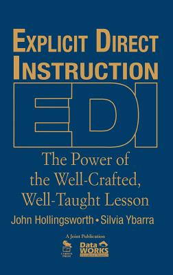 Explicit Direct Instruction (Edi): The Power of the Well-Crafted, Well-Taught Lesson - Hollingsworth, John R, and Ybarra, Silvia E