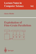 Exploitation of Fine-Grain Parallelism