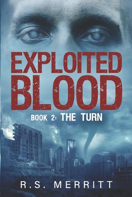 Exploited Blood: Book2: The Turn - Merritt, R S