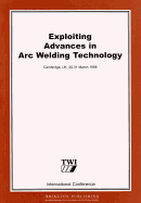 Exploiting Advances in Arc Welding Technology