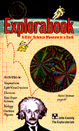 Explorabook: A Kid's Science Museum in a Book - Cassidy, John (Editor), and Exploratorium