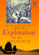 Exploration by Sea: The Silk and Spice Routes