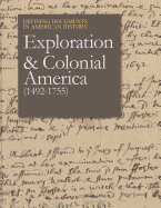 Exploration & Colonial America, Volume 2: 1492-1755 - Martin, Daisy (Editor)